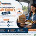 How To Solve Food Problems In Train Journey With Easy Online Ordering