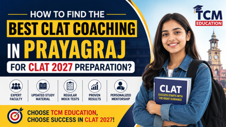 Mumbai, Lessons Offered, How To Find The Best CLAT Coaching In Prayagraj For CLAT 2027 Preparation?