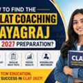 How To Find The Best CLAT Coaching In Prayagraj For CLAT 2027 Preparation?
