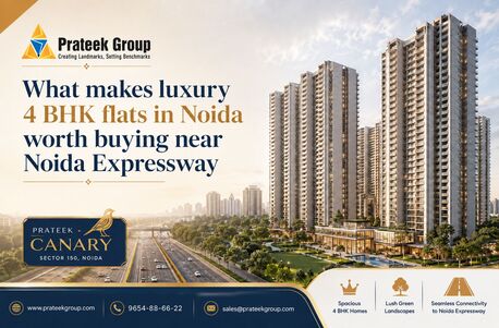 Noida, Apartments, Flats, Houses & Villas, What Makes Luxury 4 BHK Flats In Noida Worth Buying Near Noida Expressway