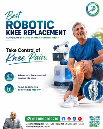 Pune, Health, Best Robotic Knee Replacement Surgeon In Pune   - Dr. Aashish Arbat