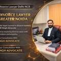 Looking For A Trusted Divorce Lawyer In Greater Noida?