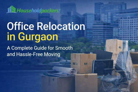 Gurgaon, Business, Office Relocation In Gurgaon