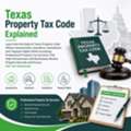 Texas Property Tax Code Explained: Learn How The State Of Texas Property Code Affects Asse