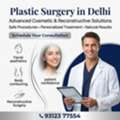 Plastic Surgery In Delhi | Expert Cosmetic & Reconstructive Care By Dr. Anup Dhir