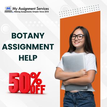Melbourne, Education, Botany Assignment Help &ndash; Get Expert Support With 50% Off Today