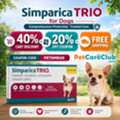 USD 100,  Simparica Trio For Dogs - 40% Cart Discount + 20% OFF Coupon | PetCareClub