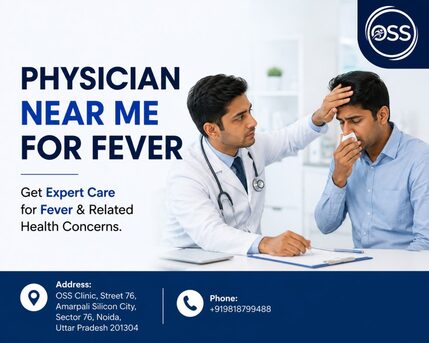 Noida, Health, Physician Near Me For Fever And Everyday Medical Care