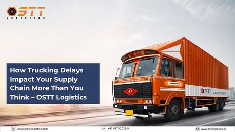 Ahmedabad, Cargo, OSTT Logistics &ndash; Reliable Trucking Services & Supply Chain Solutions In India