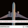 How To Book A Group Flight On Volaris?