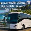 Luxury Hawaii Charter Bus Rental For Every Trip