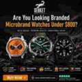 USD 399,  Are You Looking Branded Microbrand Watches Under $800?