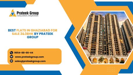 Ghaziabad, Real Estate, Best Flats In Ghaziabad For Sale 2&3BHK By Prateek Group