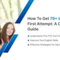How To Get 79+ In PTE On Your First Attempt