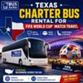 Texas Charter Bus Rental For FIFA World Cup Match Travel
