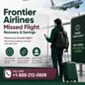 Frontier Airlines Missed Flight Recovery & Savings