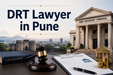Pune, Legal, Looking For A Reliable DRT Lawyer In Pune For Bank Recovery Matters?