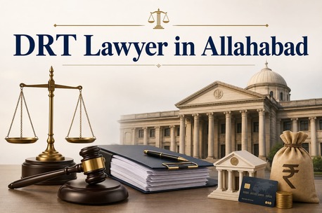 Lucknow, Legal, Looking For A DRT Lawyer In Allahabad For Debt Recovery Matters?