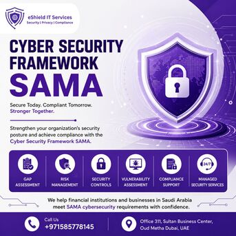 Dubai, Legal, Cyber Security Framework SAMA Compliance Services | EShield IT Services