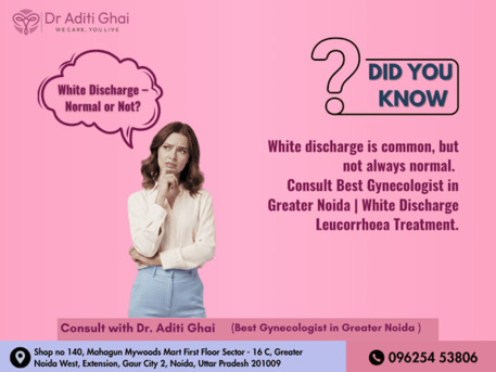 Greater Noida, Health & Beauty Items, Best Gynecologist In Greater Noida | White Discharge Leucorrhoea Treatment