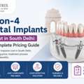All-on-4 Dental Implants Cost In South Delhi: Complete Pricing Guide