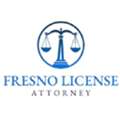 Fresno License Attorney