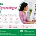 Best Gynaecologist Delhi | Fortis Healthcare