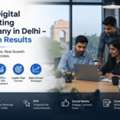 Trusted Digital Marketing Company In Delhi For Proven Growth