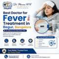 Best Doctor For Fever Treatment In Begur, Bangalore &ndash; Dr. Mouna HN