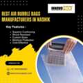 Best Air Bubble Bags Manufacturers In Nashik &ndash; Premium Protective Packaging Solutions