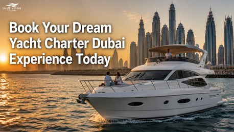 Dubai, Travel, Book Your Dream Yacht Charter Dubai Experience Today