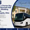Reserve A Charter Bus Ohio To Nazareth Hall For Your Wedding Guests In Grand Rapids, Ohio