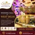 Best Wedding Hall In West Delhi