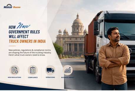 Mumbai, Automotive, How New Government Rules Will Affect Truck Owners In India