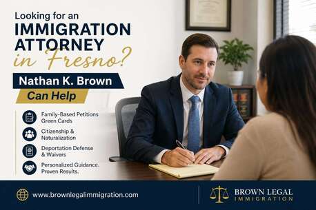 New York, Immigration, Looking For An Immigration Attorney In Fresno? Nathan K. Brown Can Help