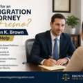 Looking For An Immigration Attorney In Fresno? Nathan K. Brown Can Help
