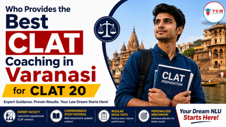 Mumbai, Lessons Offered, Who Provides The Best CLAT Coaching In Varanasi For CLAT 2027?