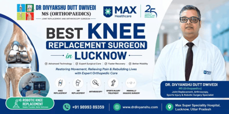 Lucknow, Medical, Best Knee Replacement Surgeon In Lucknow