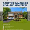 Courtier Immobilier Rive-Sud Montréal