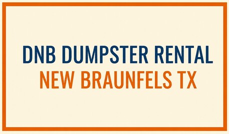 Chicago, Cleaning, DNB Dumpster Rental New Braunfels TX &ndash; Fast & Affordable Roll-Off Dumpster Rentals