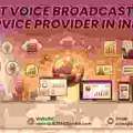 Intelligent Voice Broadcasting For Better Business Results