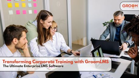 Pune, Training, Transforming Corporate Training With GroomLMS: The Ultimate Enterprise LMS Software