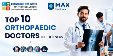 Lucknow, Medical, Top 10 Orthopedic Doctors In Lucknow 2026