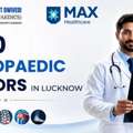 Top 10 Orthopedic Doctors In Lucknow 2026