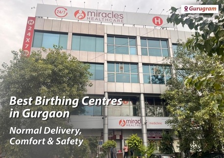 Gurgaon, Health & Beauty Items, Best Pregnancy, Delivery & Pediatric Hospital In Gurgaon | Miracles Healthcare