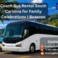Coach Bus Rental South Carolina For Family Celebrations | Busxoxo