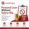 Get Personal Loan Without Salary Slip With Easy Steps