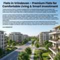 Flats In Vrindavan &ndash; Premium Flats For Comfortable Living & Smart Investment