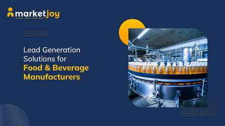 New York, Business, Advanced Lead Generation Solutions For Food & Beverage Manufacturers