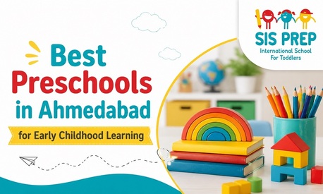 Ahmedabad, Education, Best Preschools In Ahmedabad For Early Childhood Learning